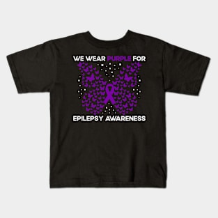 Epilepsy Awareness We Wear Purple Epilepsy Butterfly Kids T-Shirt